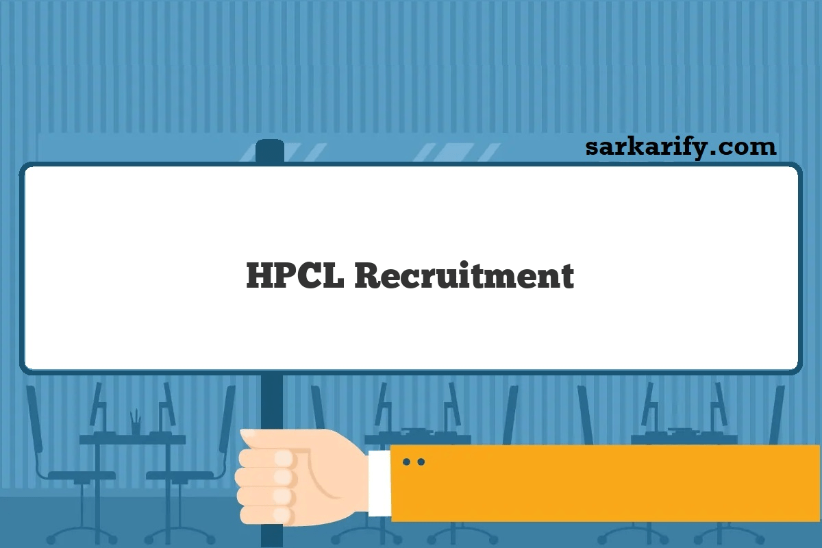 HPCL Recruitment 2024 | हिंदुस्तान पेट्रोलियम कॉर्पोरेशन लिमिटेड भर्ती