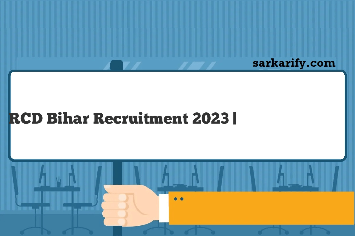 RCD Bihar Recruitment 2024 | सड़क निर्माण विभाग भर्ती