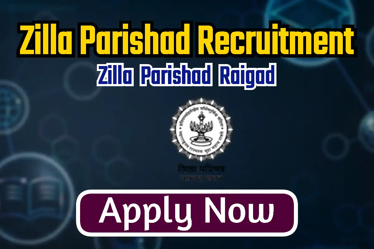 Zilla Parishad Raigad Recruitment 2024 जिला परिषद महाराष्ट्र भर्ती