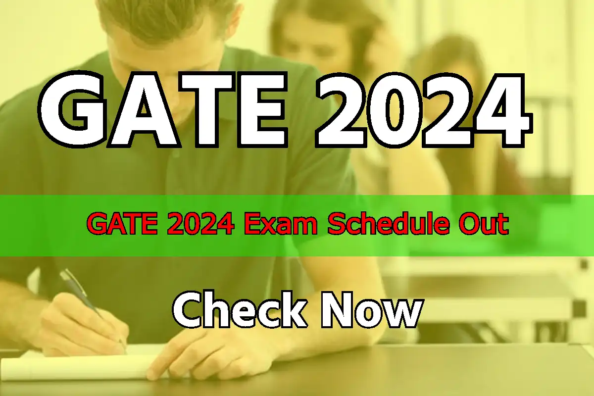GATE 2024 Exam Schedule Released इस दिन जारी होंगे एडमिट कार्ड
